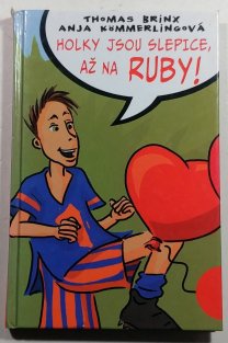 Holky jsou slepice, až na Ruby!