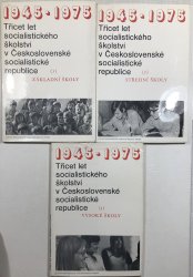 Třicet let socialistického školství v Československé socialistické republice 1+2+3 - 