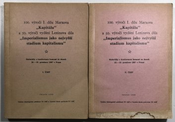 100.výročí I. dílu Marxova Kapitálu a 50.výročí vydání Leninova dila Imperialismus jako nejvyšší stadium kapitalismu 1.+2.část .