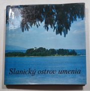 Slanický ostrov umenia (slovensky) - 