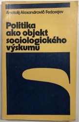 Politika ako objekt sociologické  výskumu - 