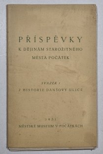 Příspěvky k dějinách starožitného města Počátek 1 - Z historie Danšovy ulice