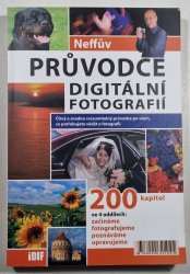 Neffův průvodce digitální fotografií - 