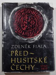 Předhusitské Čechy 1310-1419 - 