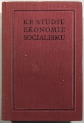 Ke studiu ekonomie socialismu - 