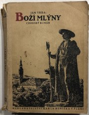 Boží mlýny - Chodský román