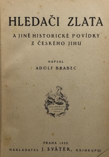 Hledači zlata a jiné historické povídky z českého jihu