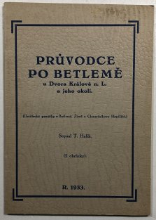 Průvodce po Betlémě u Dvora Královén.L. a jeho okolí