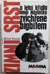 Zimní srst a letní křídla aneb Městečko zvichřené bigbítem - 