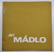 Akademický malíř Jiří Mádlo - Obrazy, grafika - katalog k výstavě