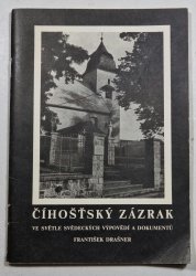 Číhošťský zázrak ve světle svědeckých výpovědí a dokumentů - 