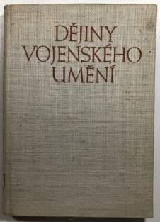Dějiny vojenského umění - Díl II.