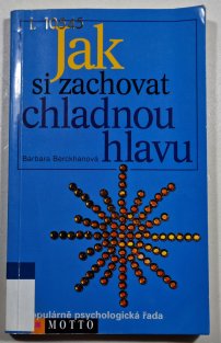 Jak si zachovat chladnou hlavu