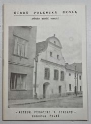 Stará polenská škola - průvodce muzejní expozicí