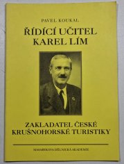 Řídící učitel Karel Lím - Zakladatel české krušnohorské turistiky - 
