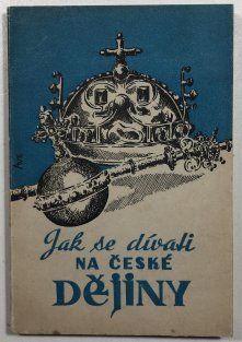 Jak se dívati na české dějiny